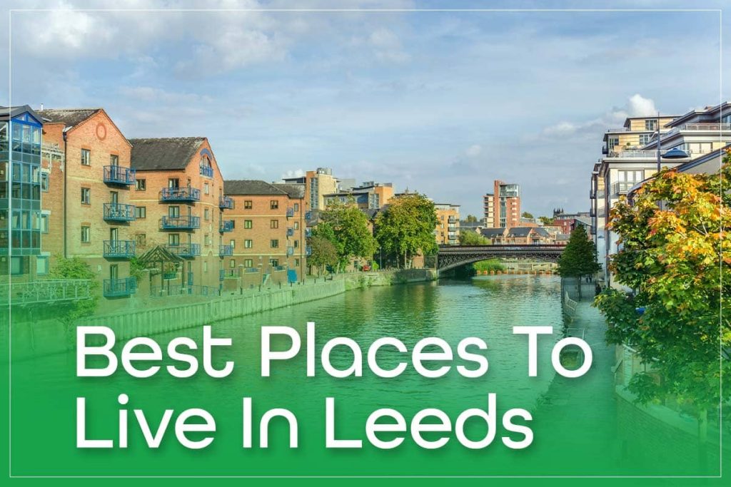 Best Places To Live In Leeds