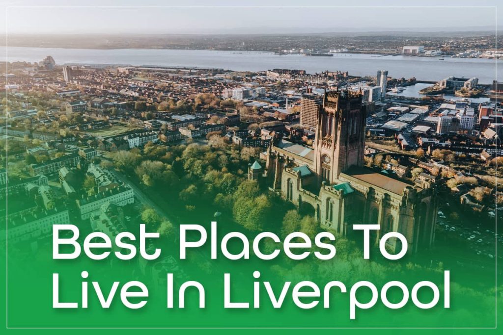 Best Places To Live In Liverpool
