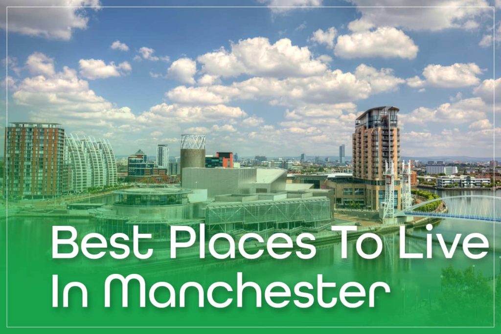 Best Places To Live In Manchester