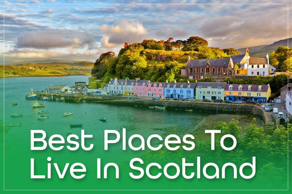 Best Places To Live In Scotland