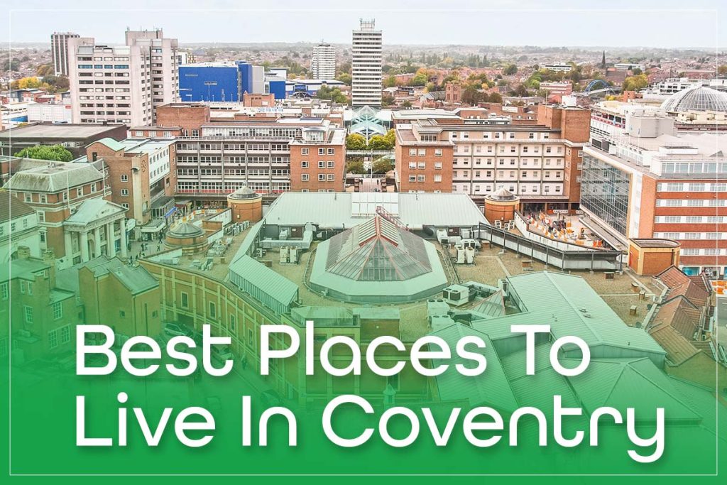 Best Places To Live In Coventry