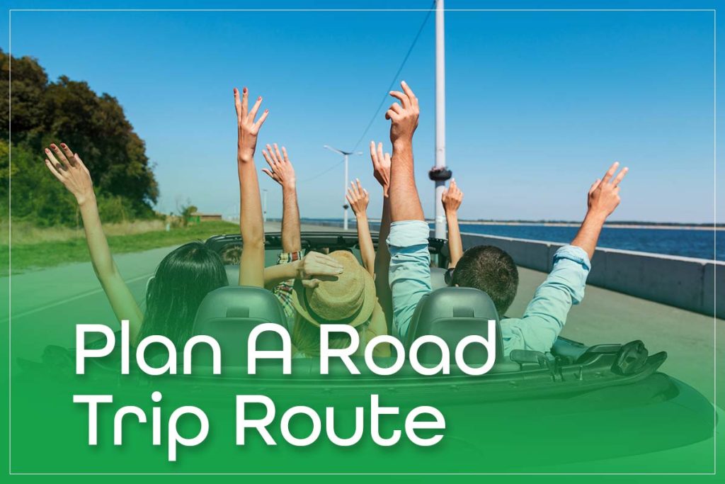 Plan A Road Trip Route
