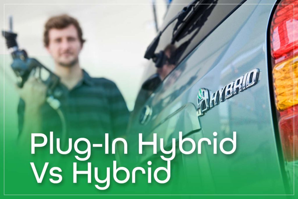 Plug-In Hybrid Vs Hybrid