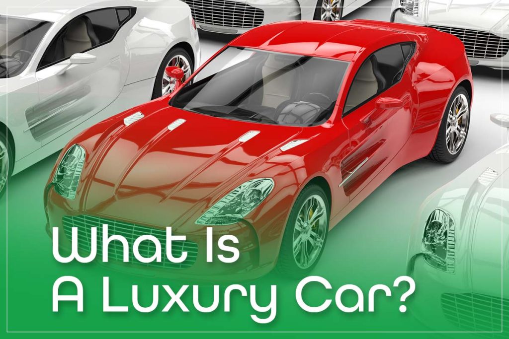 What Is A Luxury Car