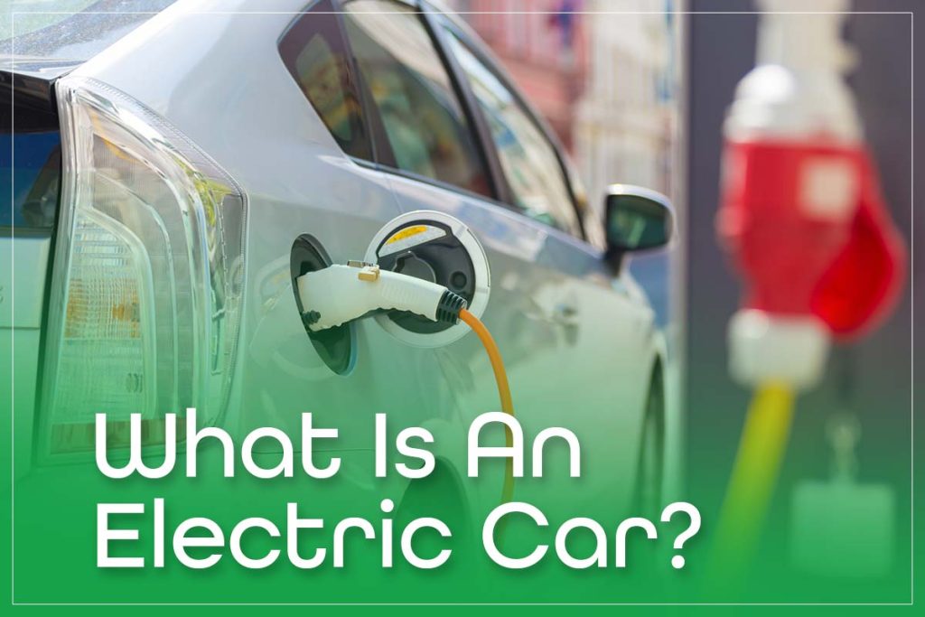 What Is An Electric Car
