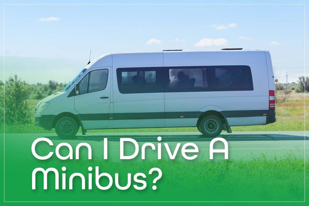 Can I Drive A Minibus