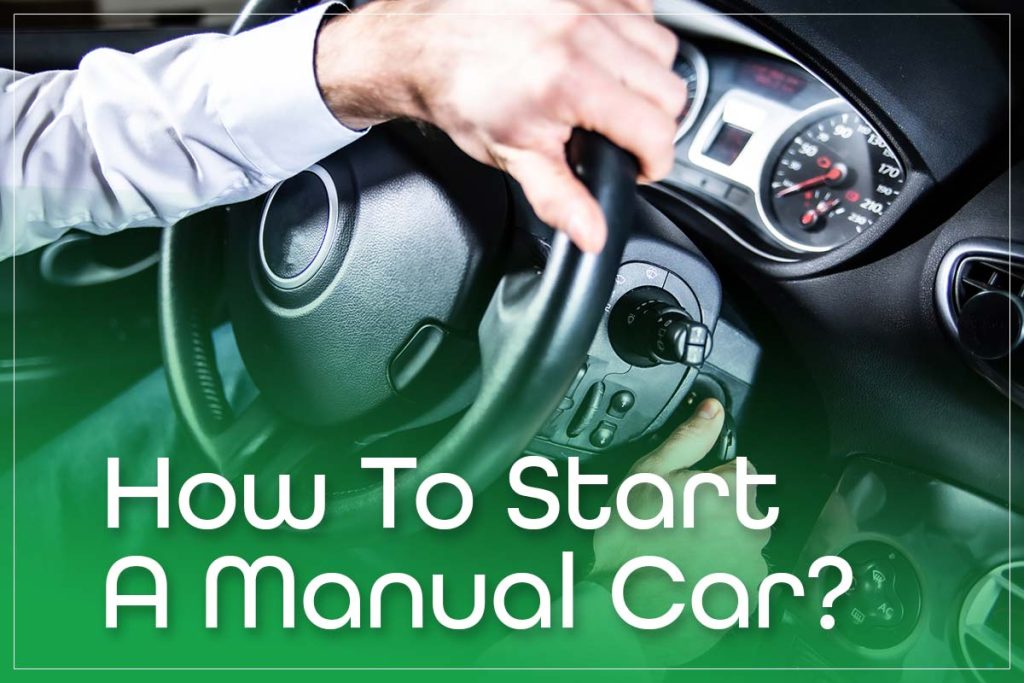 How To Start A Manual Car