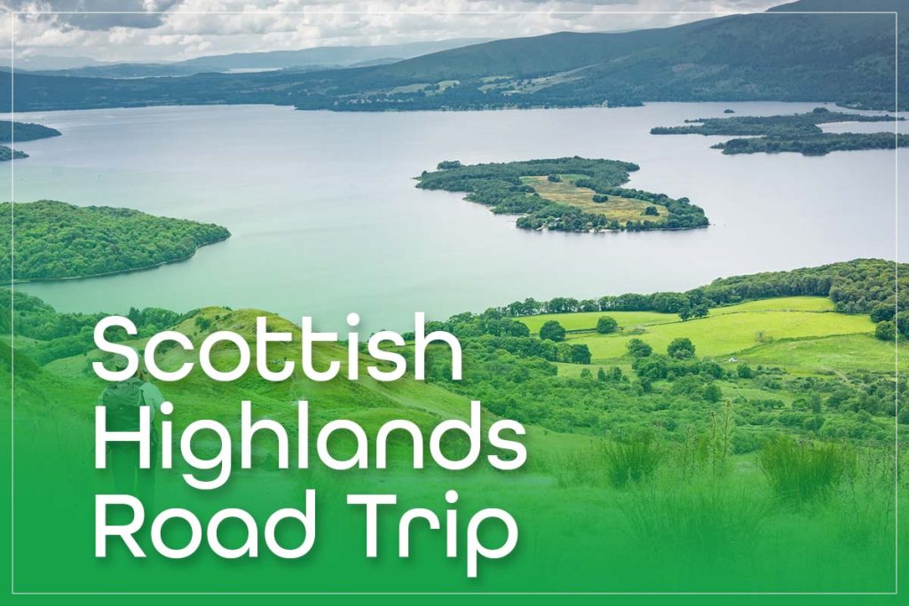 Scottish Highlands Road Trip