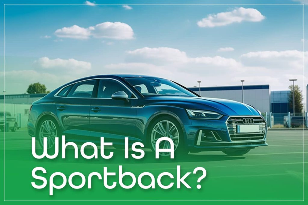 What Is A Sportback?