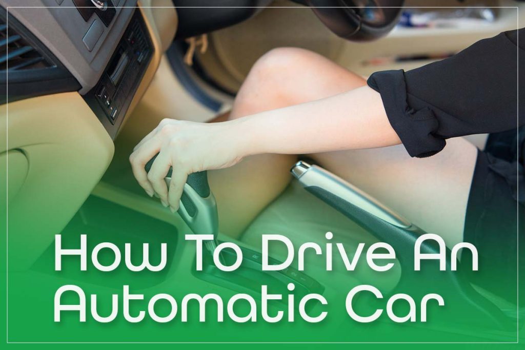 How To Drive An Automatic Car