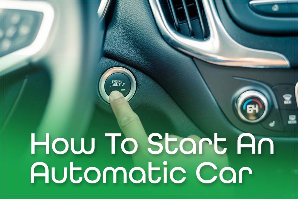 How To Start An Automatic Car