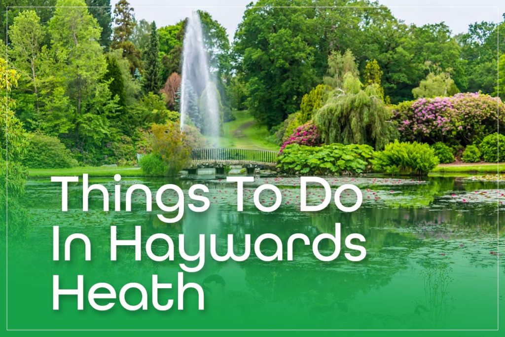 Things To Do In Haywards Heath