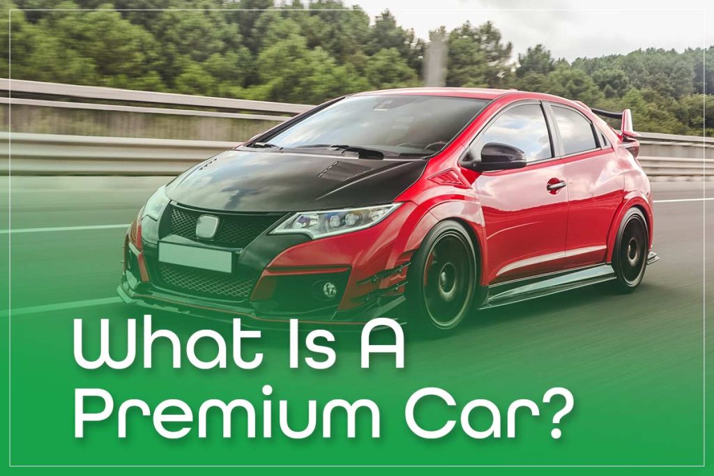 What Is A Premium Car