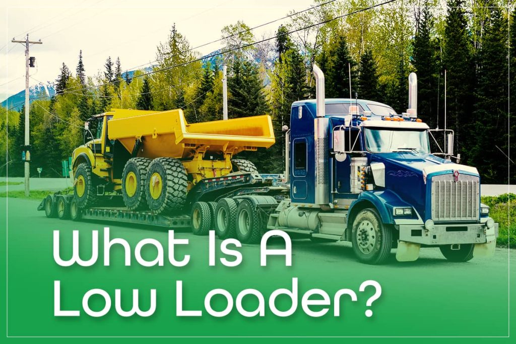 What Is A Low Loader?