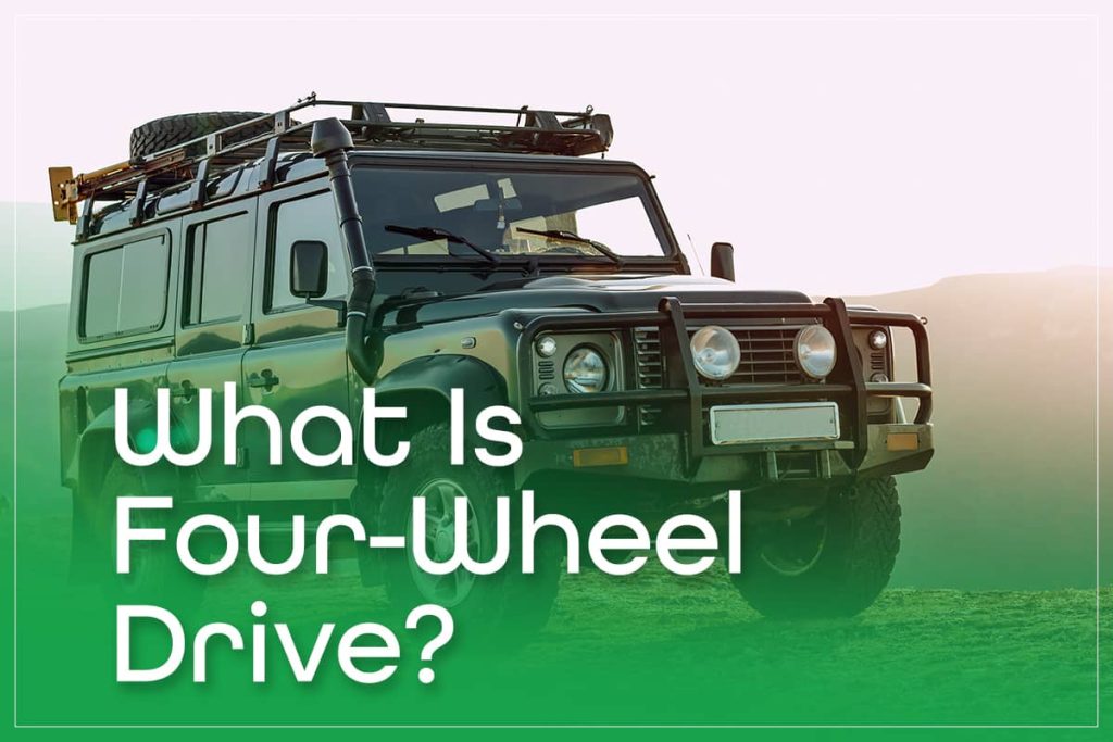 What Is Four Wheel Drive?