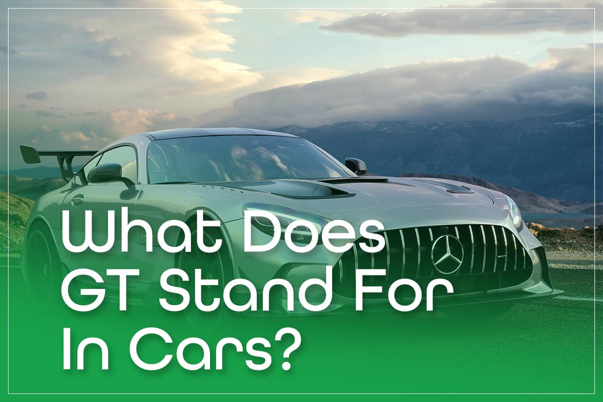 What Does GT Stand For In Cars?