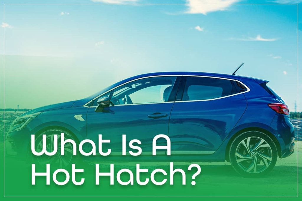 What Is A Hot Hatch?