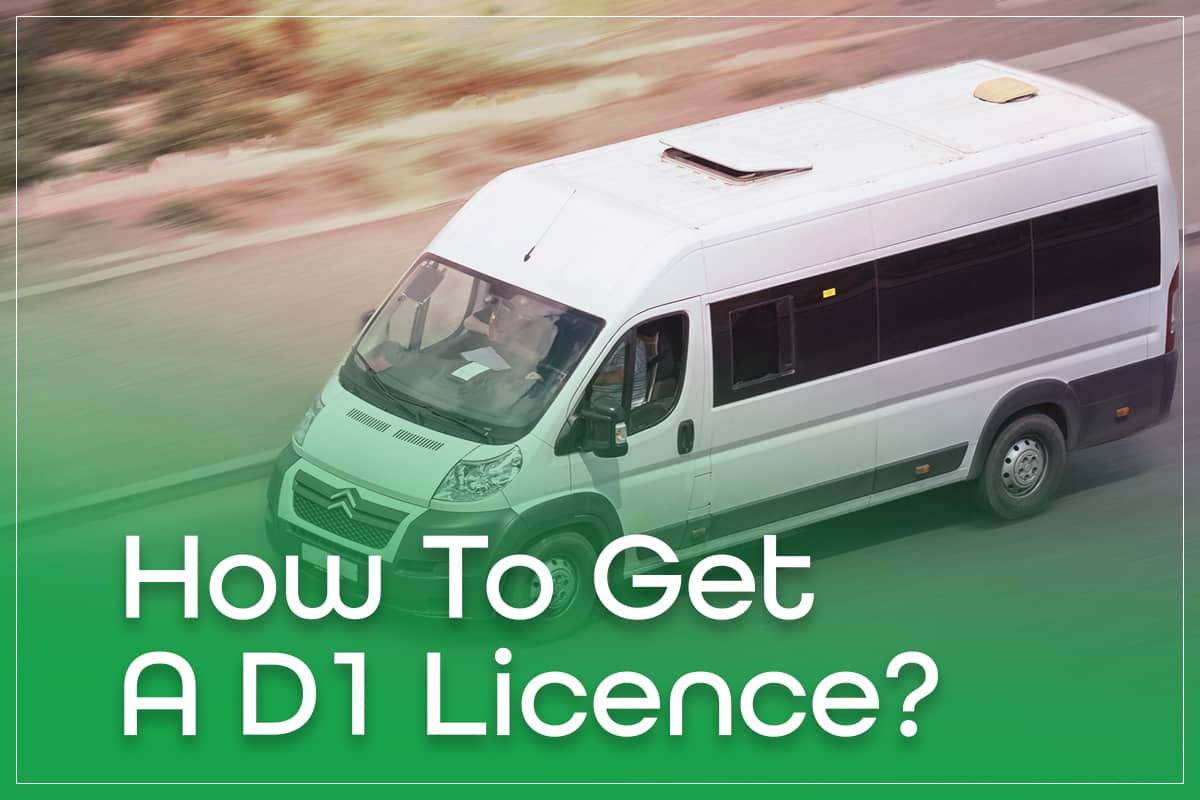 How To Get A D1 Licence?