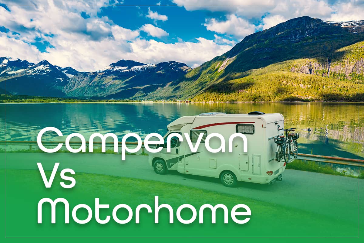 What Is The Difference Between A Campervan And A Motorhome?