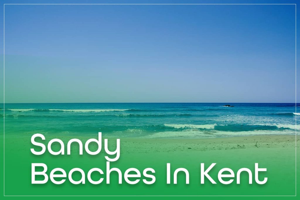 Sandy Beaches In Kent