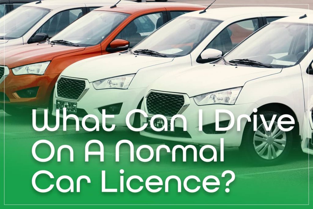 What Can I Drive On A Normal Car Licence?