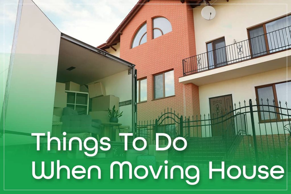 Things To Do When Moving House