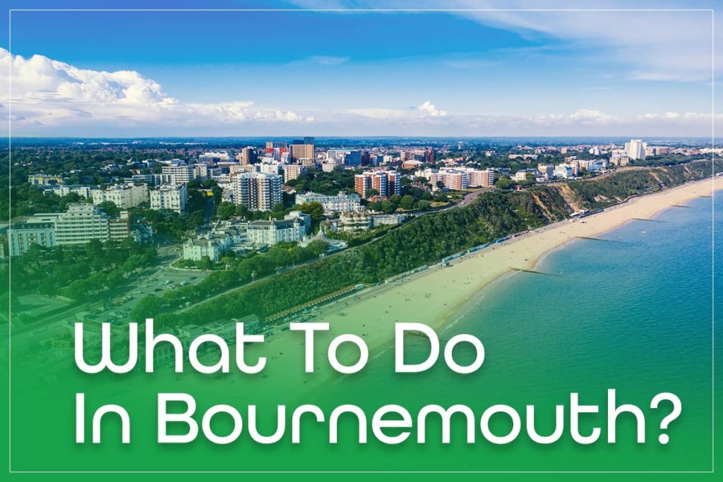 What To Do In Bournemouth?